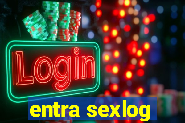 entra sexlog